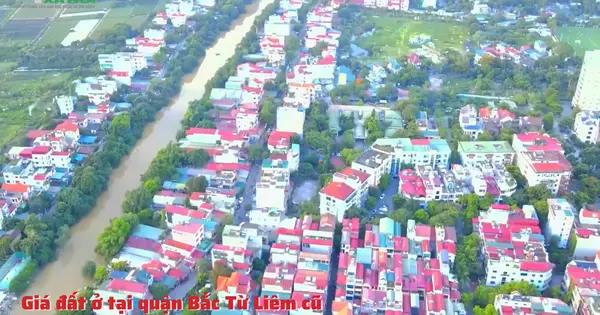Giá Đất Ở Quận Bắc Từ Liêm Biến Động Mạnh: Cập Nhật Chi Tiết