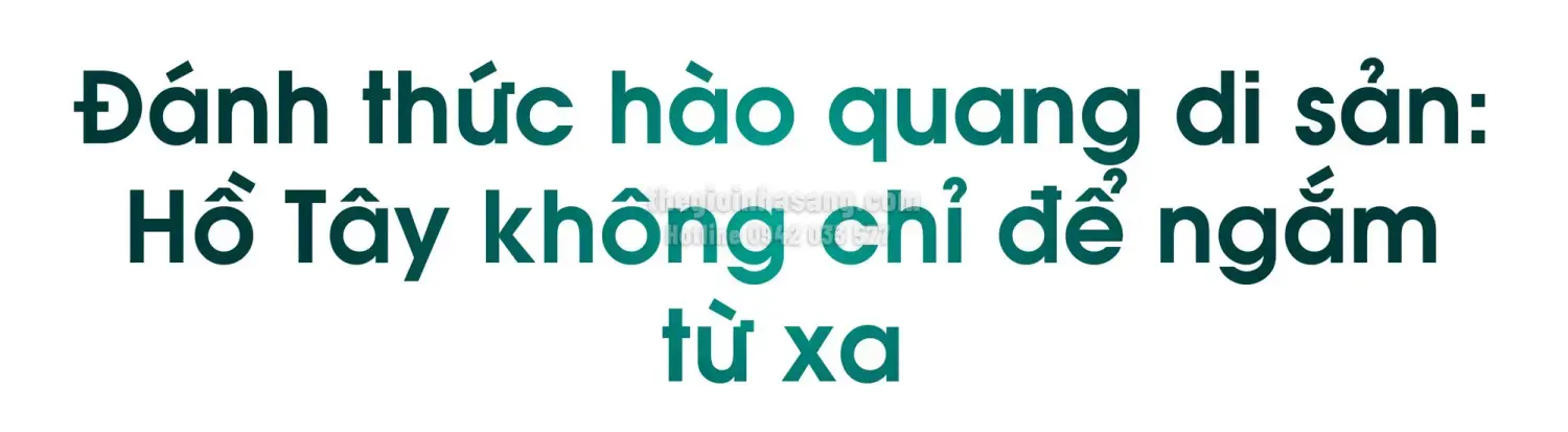 Đại Chỉnh Trang Hồ Tây: Tầm Nhìn Chiến Lược và Sứ Mệnh Phục Hồi Di Sản Thủ Đô