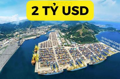 Khởi động Dự án Cảng Container Liên Chiểu Đà Nẵng: Bước Đột Phá Logistics Miền Trung Với Vốn Đầu Tư Hơn 2 Tỷ USD