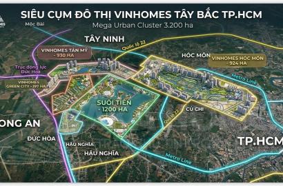 Siêu Cụm Đô Thị Vinhomes Tây Bắc TP.HCM: Trung Tâm Phát Triển Mới Với Tiềm Năng Đầu Tư Bền Vững